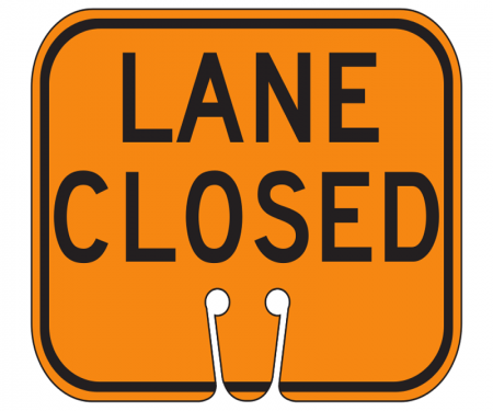 Top Sign for safety cones, orange. Lane Closed